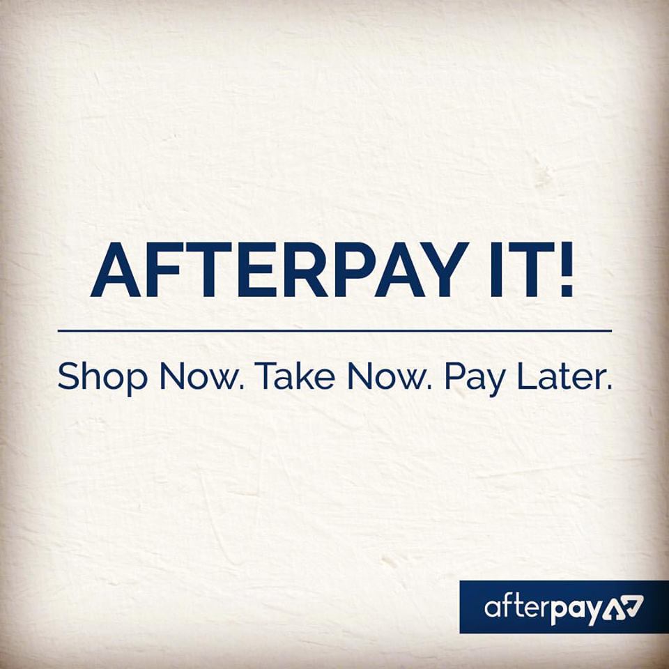 Yes, we now have Afterpay!